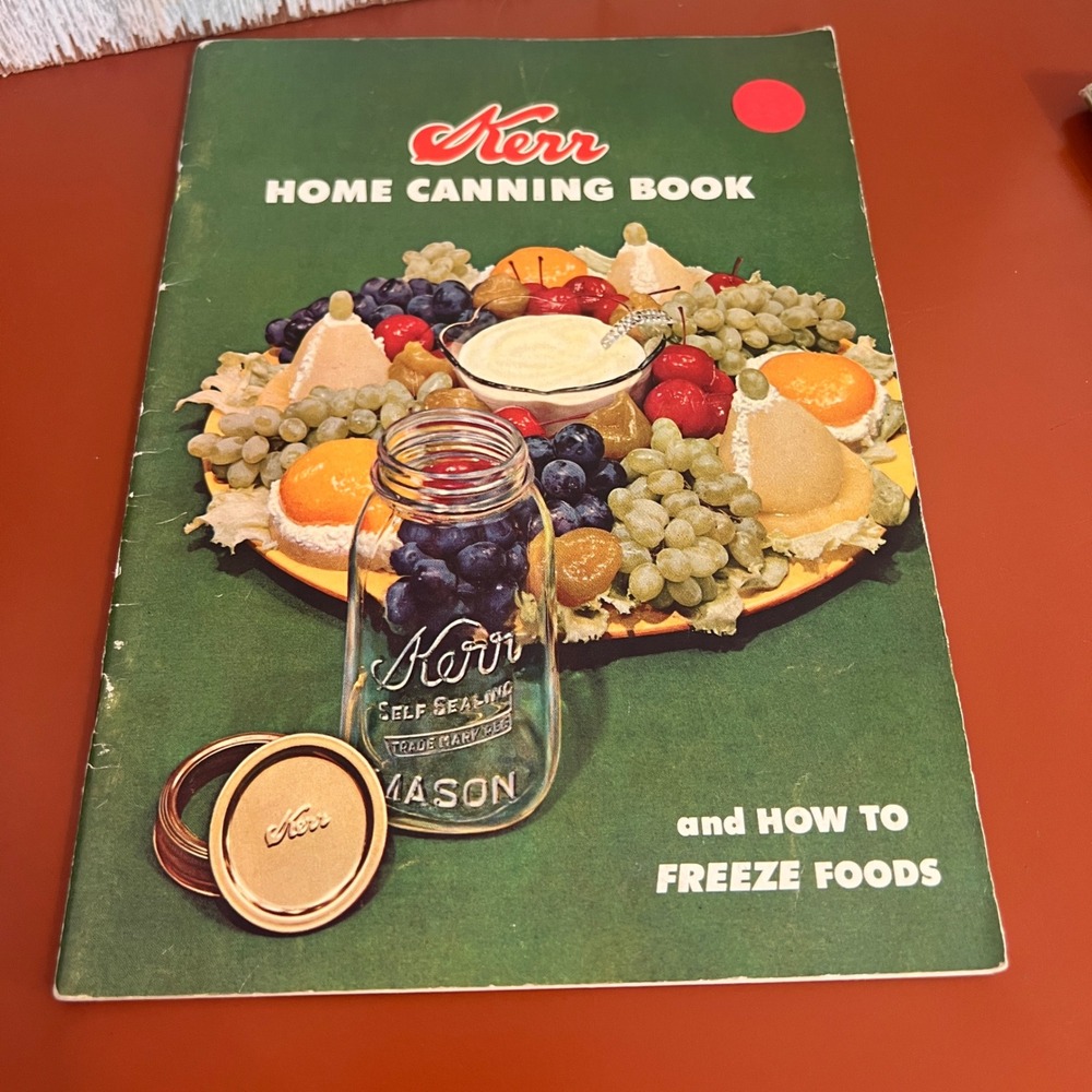Vintage 1955 Kerr Home Canning Book How to Freeze Foods Cookbook Recipes Mason